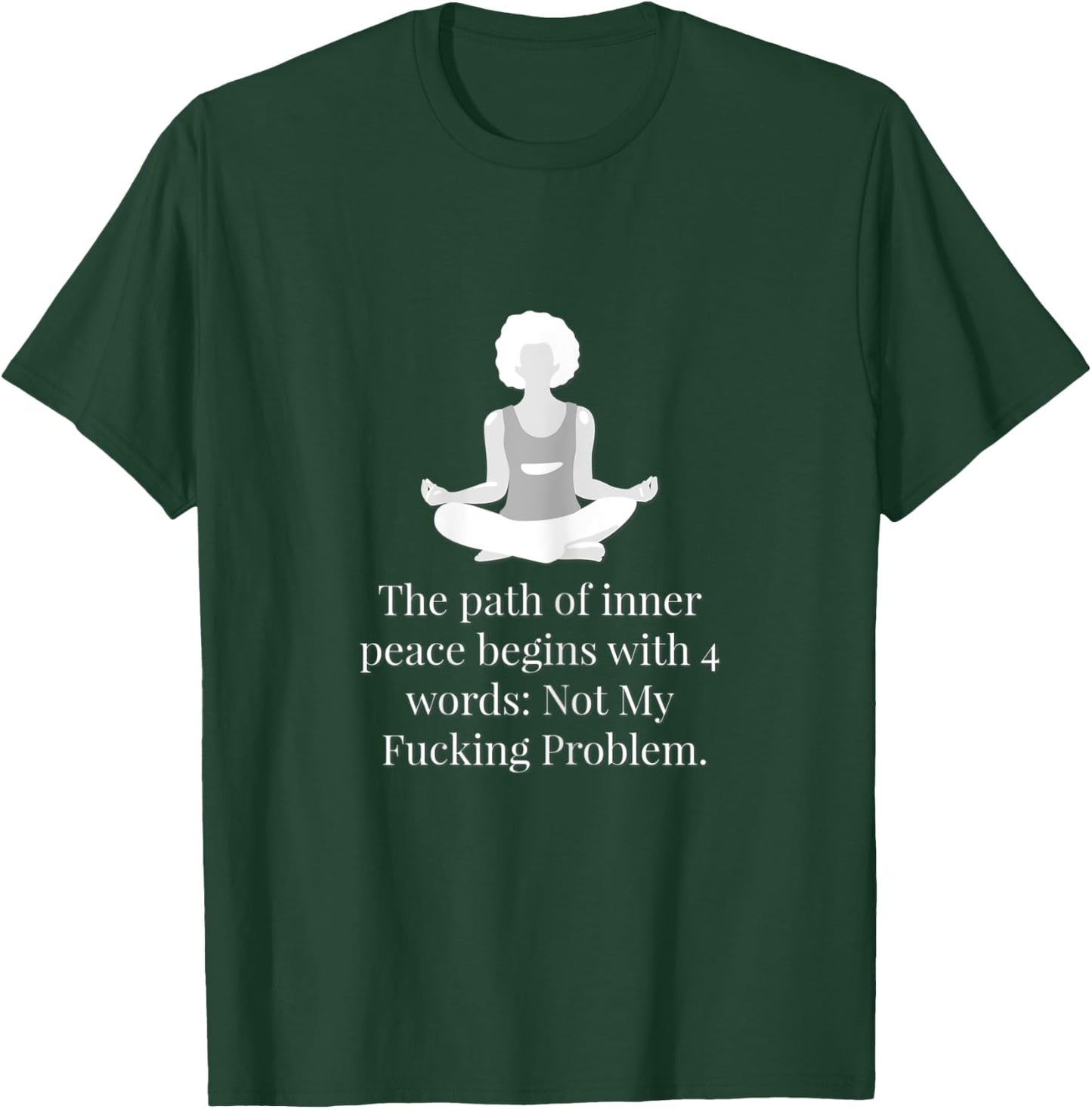 Not My Fucking Problem Funny Shirt. T-Shirt - T-Shirt | Forest