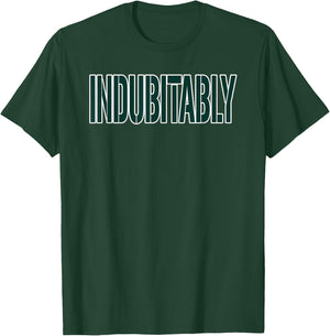 Indubitably Impossible to Doubt Novelty T-Shirt - T-Shirt | Forest