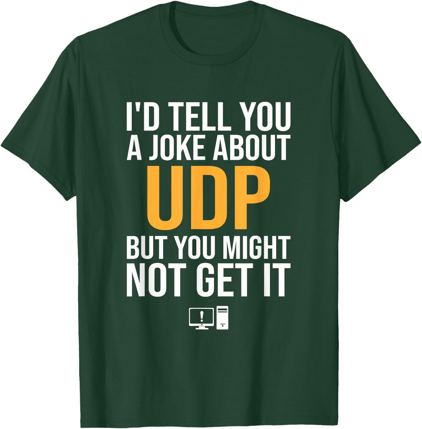 I'd Tell You A Joke About UDP, support tech security T-Shirt - T-Shirt | Forest