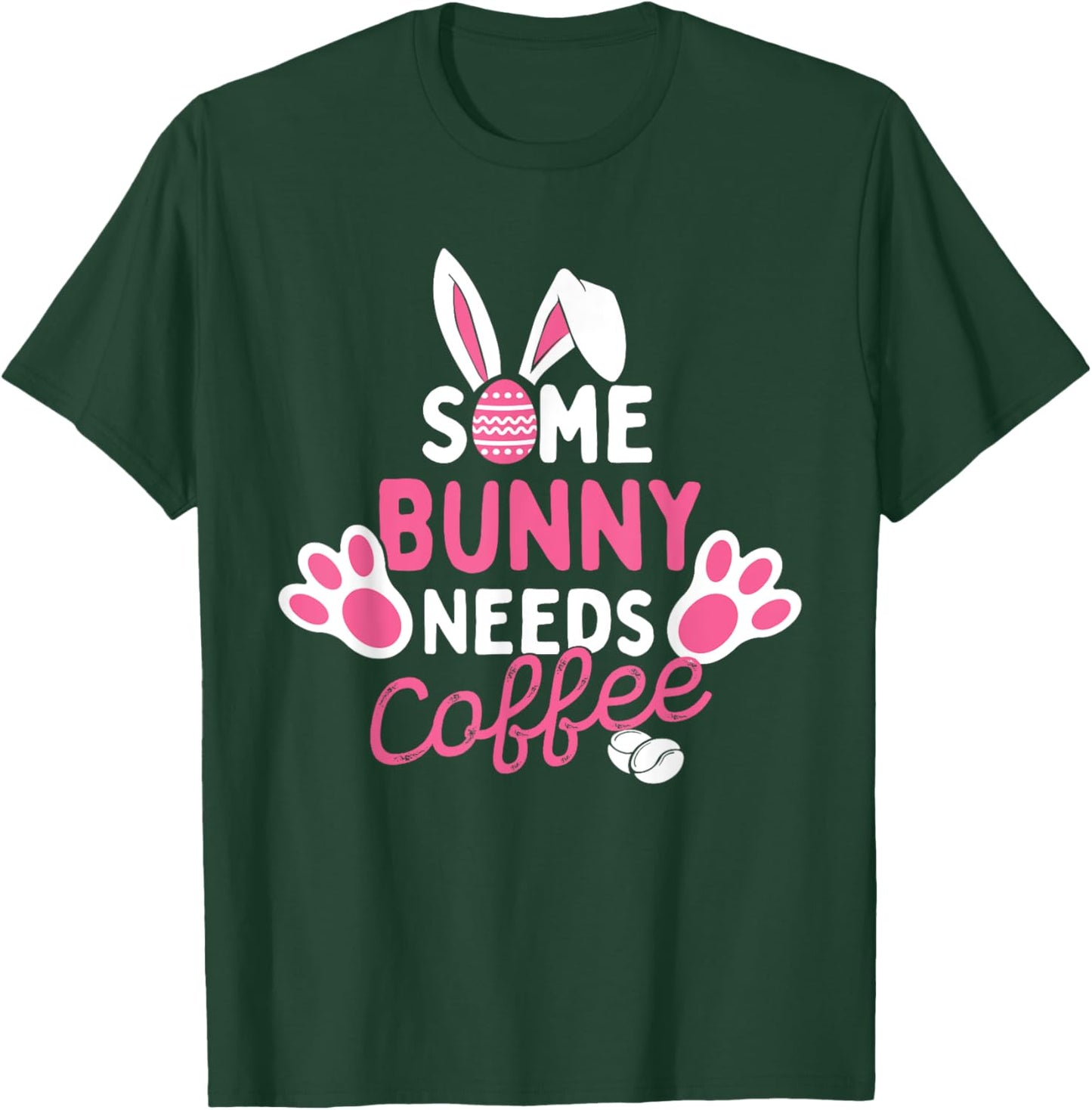 Some Bunny Needs Coffee - Easter Sunday Egg Hunting Season T-Shirt - T-Shirt | Forest