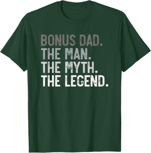 Bonus Dad the Man the Myth the Legend for Stepdad T-Shirt - T-Shirt | Forest