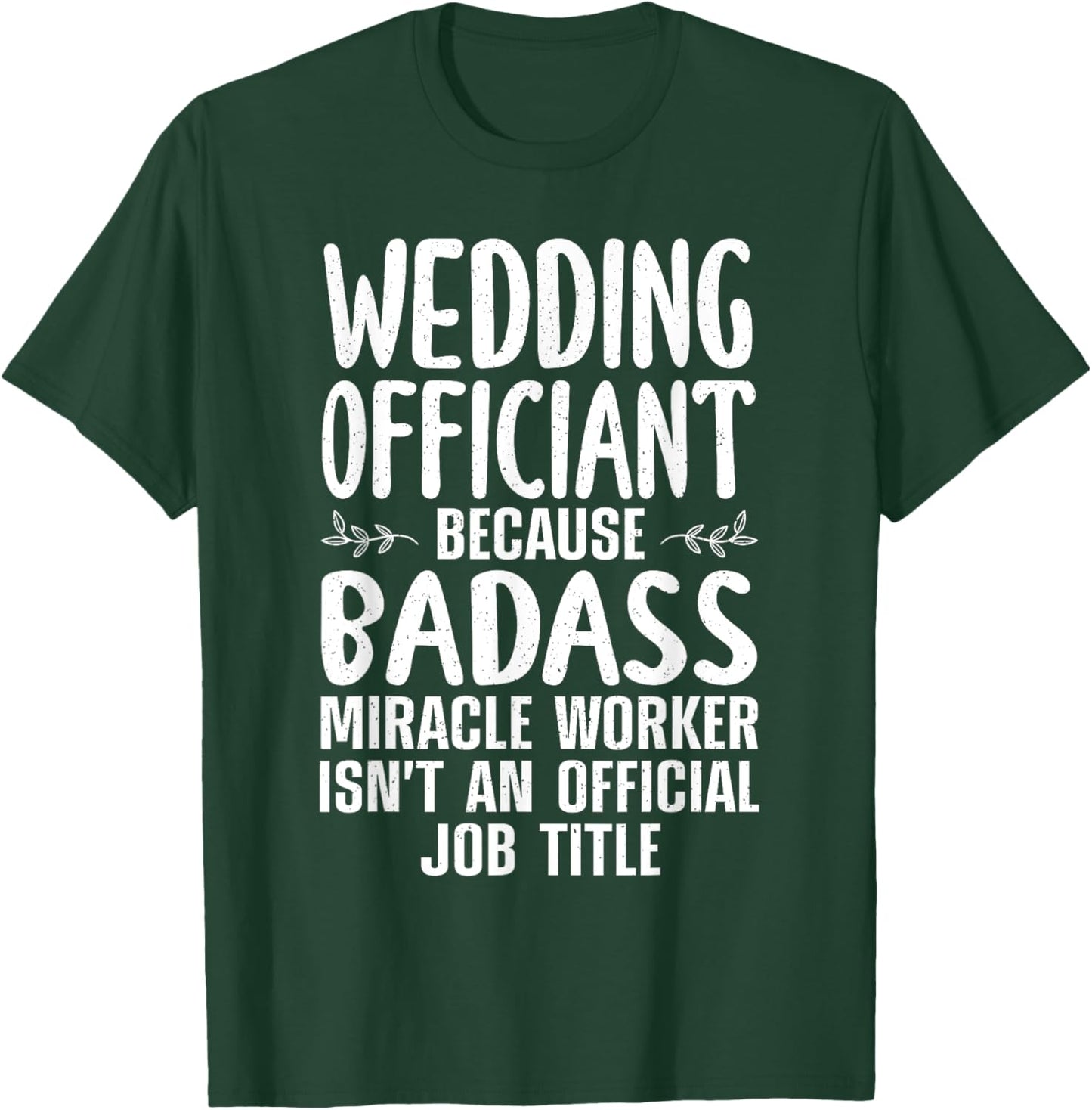 Funny Wedding Officiant Art Dad Ordained Minister T-Shirt - T-Shirt | Forest