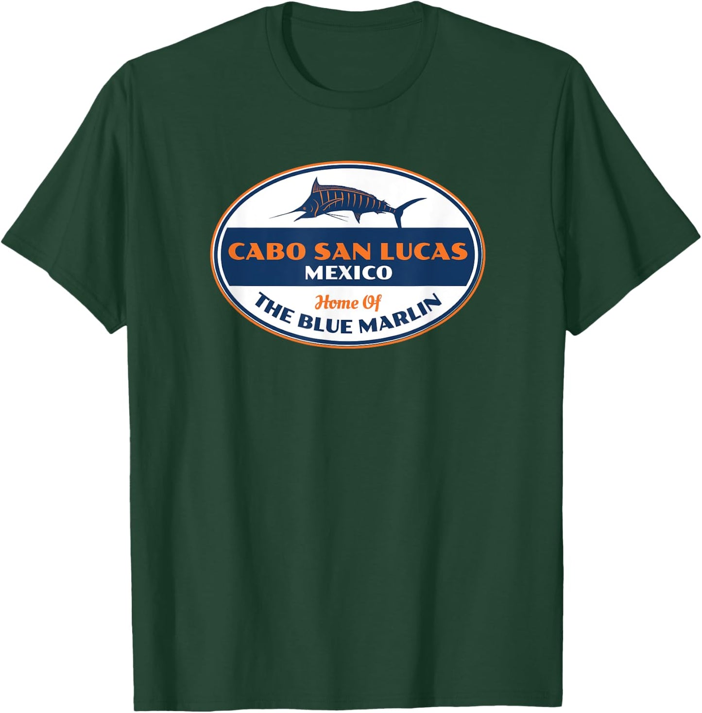 Cabo San Lucas Mexico Fishing T-Shirt - T-Shirt | Forest