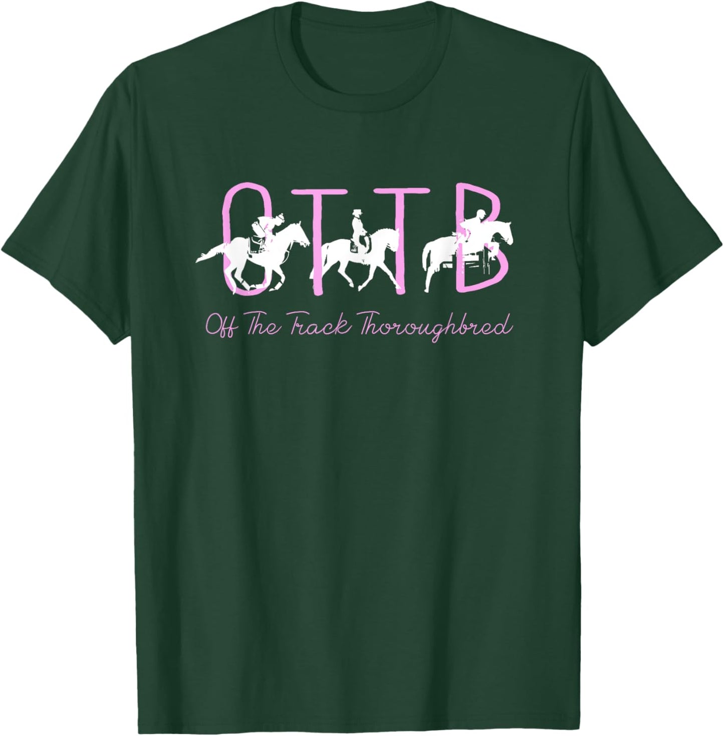 OTTB Off Track Thoroughbred Horse Equestrian T-Shirt - T-Shirt | Forest