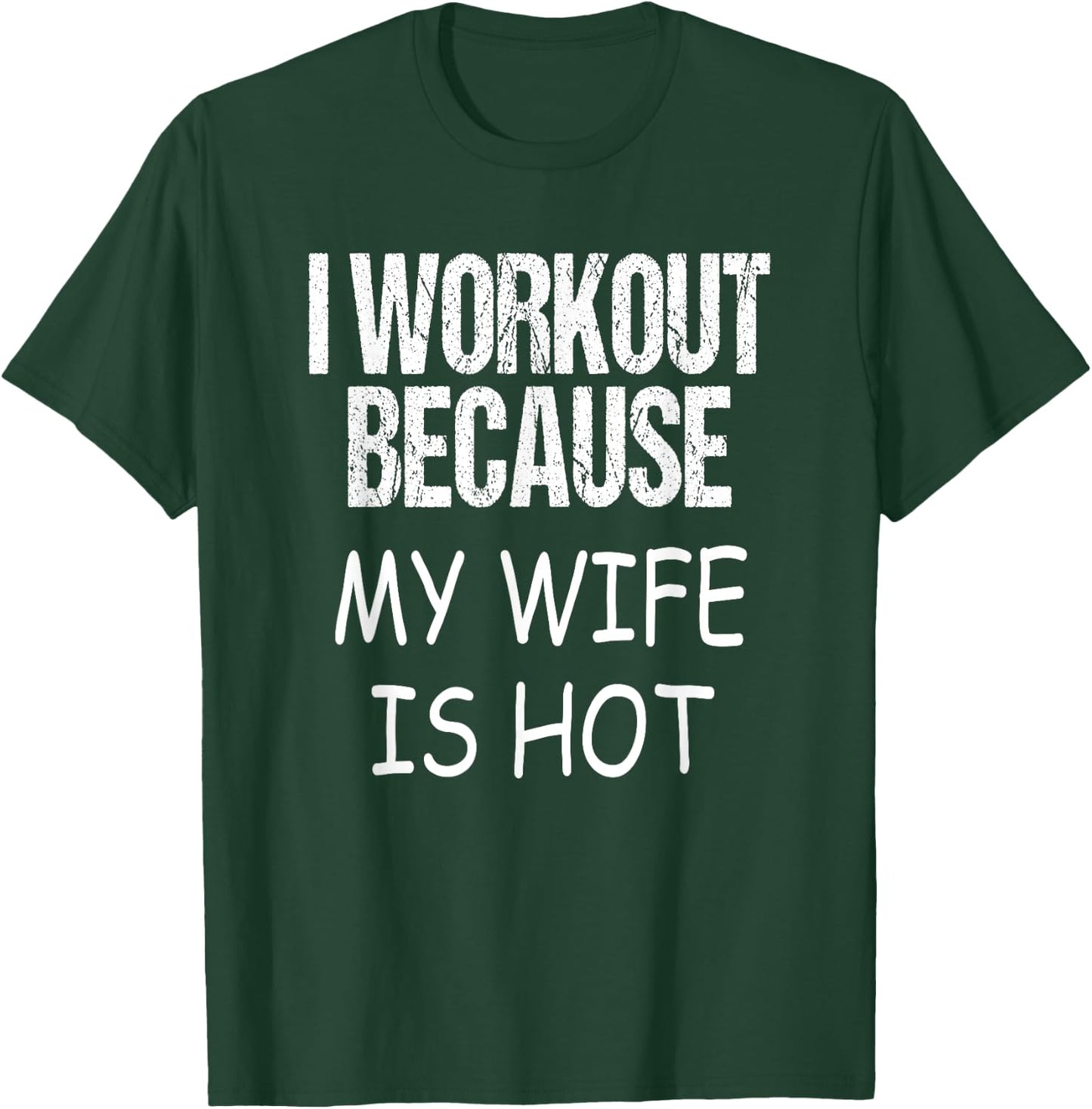 Funny Work-out Hot Wife Bodybuilding Fitness Outfit T-Shirt - T-Shirt | Forest