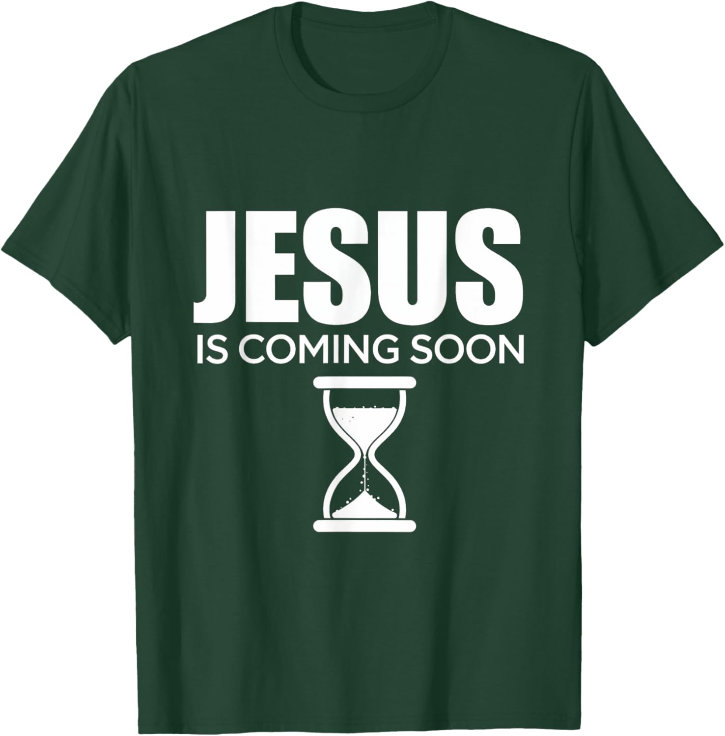 Jesus Is Coming Soon Christian Faith Believers Hope T-Shirt - T-Shirt | Forest
