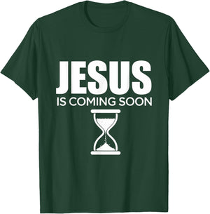Jesus Is Coming Soon Christian Faith Believers Hope T-Shirt - T-Shirt | Forest