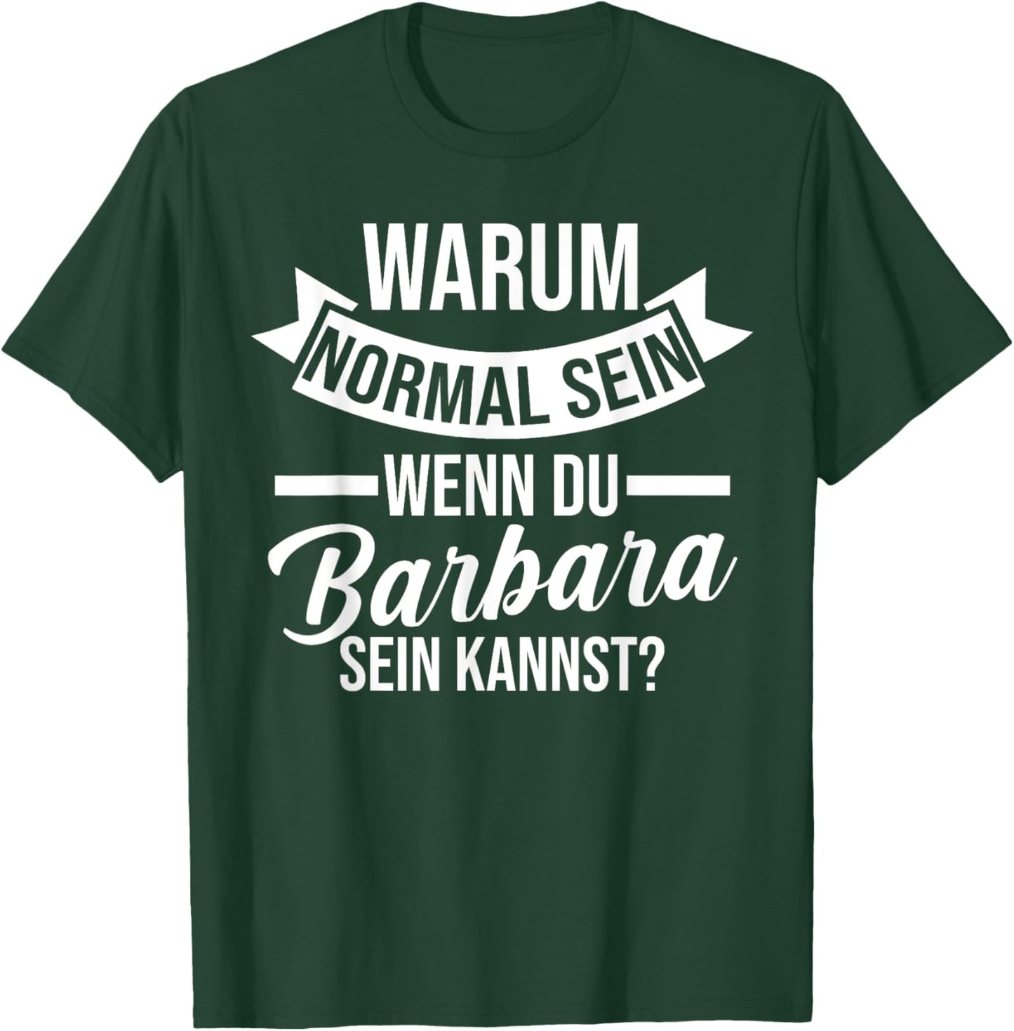 Vorname Barbara T-Shirt - T-Shirt | Forest