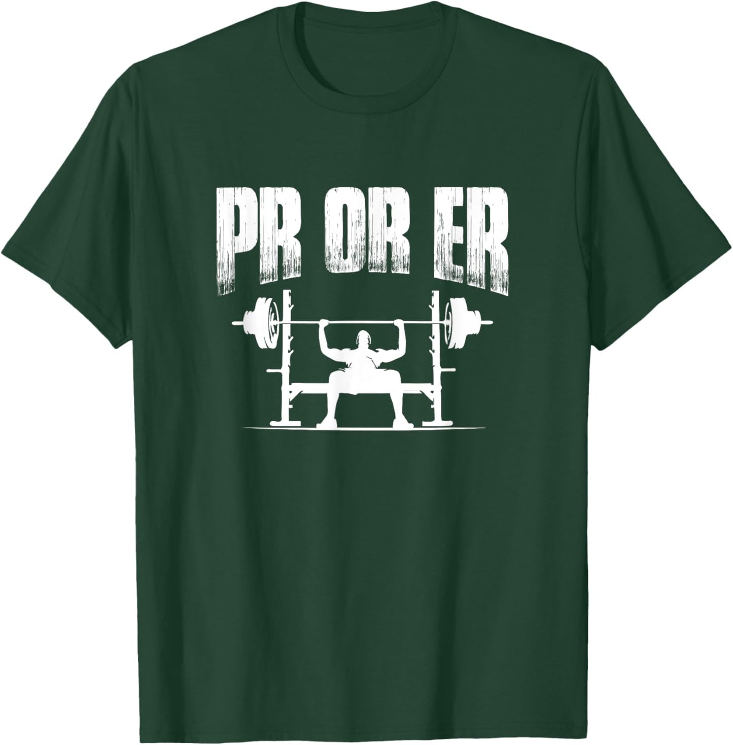PR or ER Funny Weightlifting Gym Bodybuilding T-Shirt - T-Shirt | Forest
