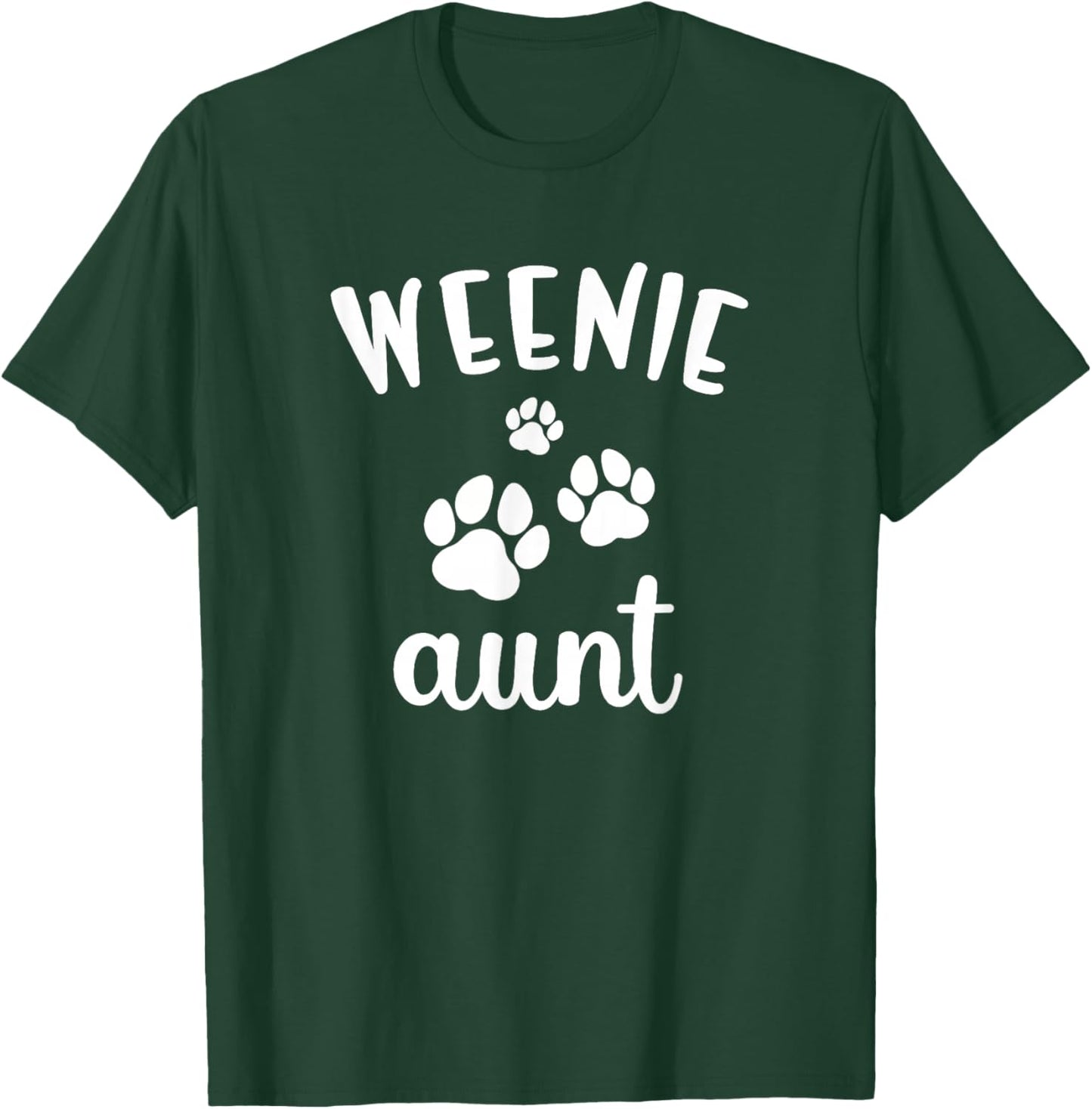 Weenie Aunt Cute Dog Wiener Doxie Dachshund T-Shirt - T-Shirt | Forest