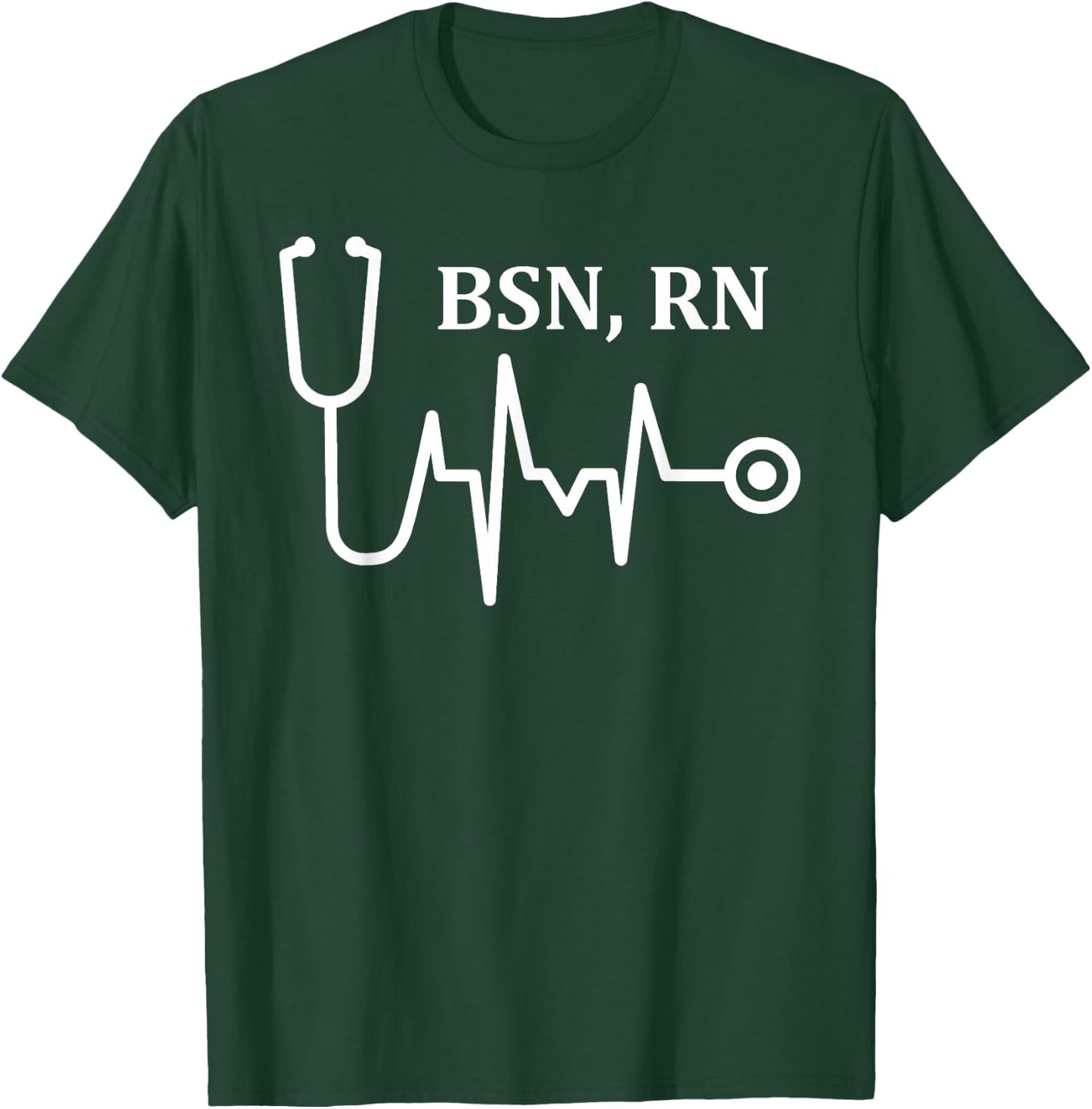 BSN RN Registered Nurse Medical Stethoscope Heartbeat EKG T-Shirt - T-Shirt | Forest
