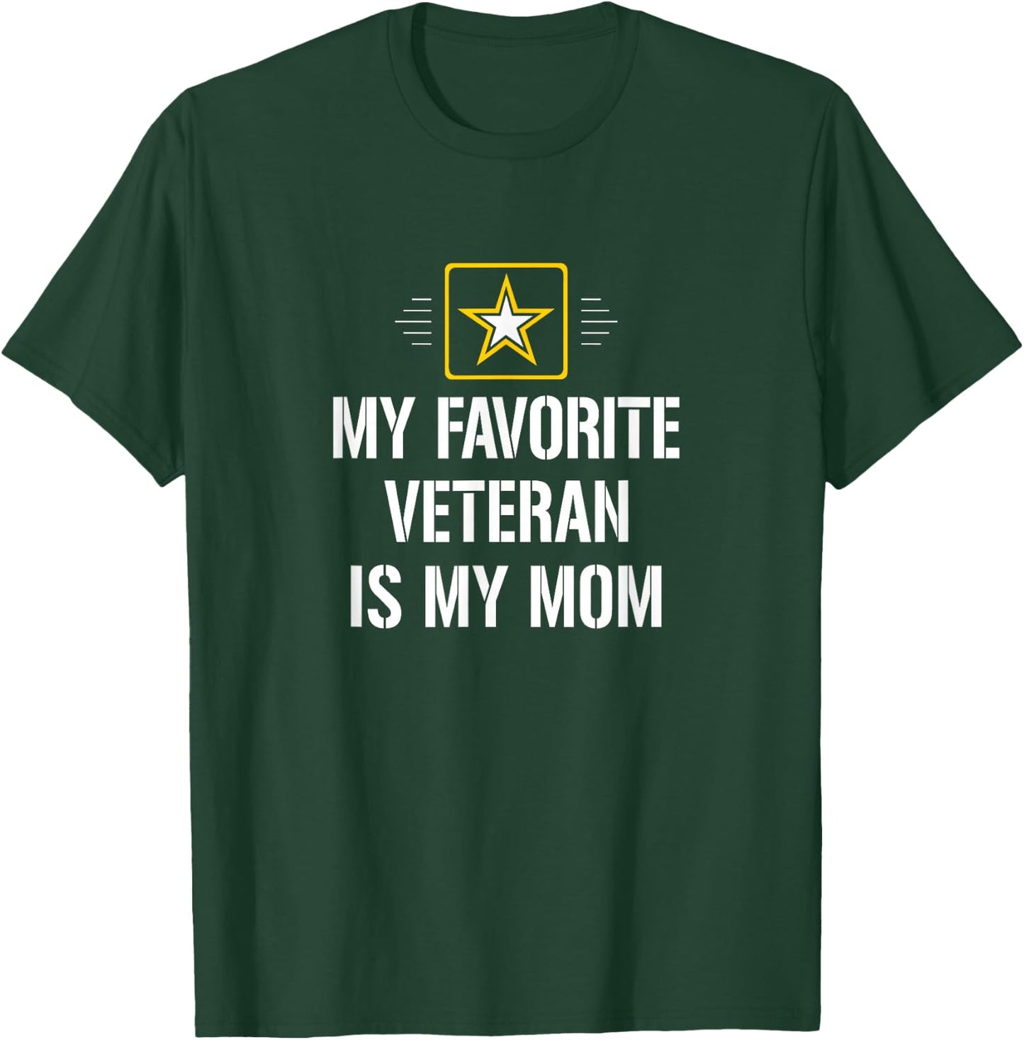 My Favorite Veteran Is My Mom T-Shirt - T-Shirt | Forest