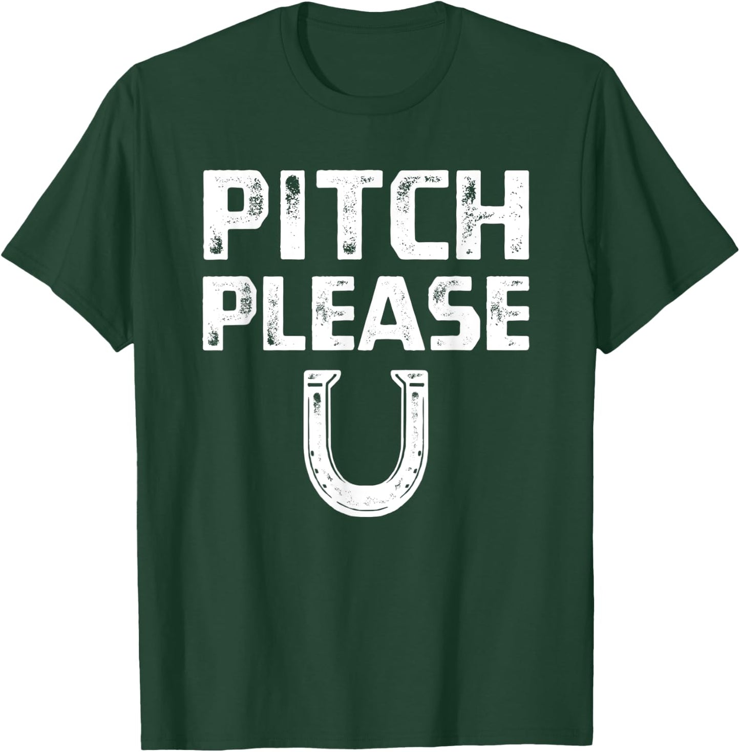 Pitch Please Horseshoe Shirt, Horse Shoe Pitching Game T-Shirt - T-Shirt | Forest