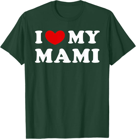 I Love My Mommy, I Love My Mommy T-Shirt - T-Shirt | Forest