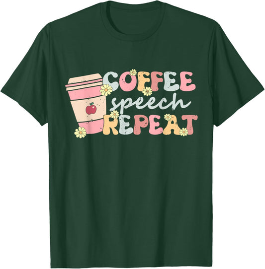 Coffee Speech Repeat Retro School SLP Speech Therapy Teacher Men Women T-Shirt - T-Shirt | Forest