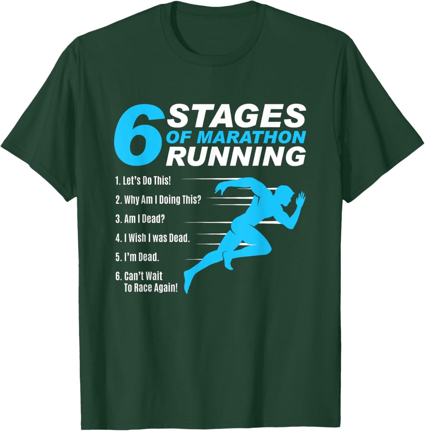6 Stages Of Marathon Running Funny Run Lover Runner Gift T-Shirt - T-Shirt | Forest