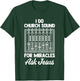 I Do Church Sound For Miracles (Ask Jesus) -Church Sound Guy T-Shirt - T-Shirt | Forest