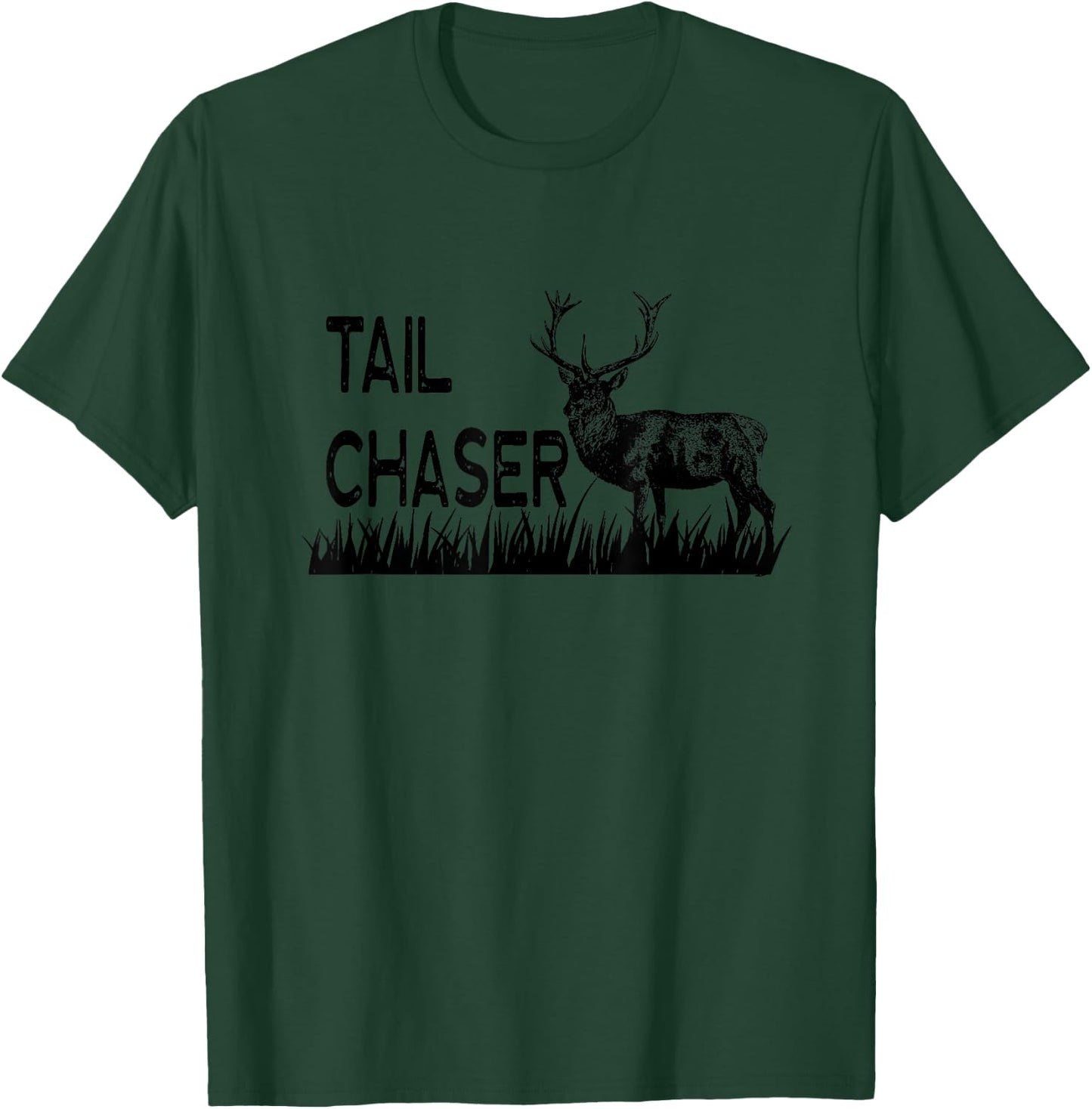 Tail Chaser Whitetail Deer Elk Buck Hunt Hunter Tag Doe T-Shirt - T-Shirt | Forest