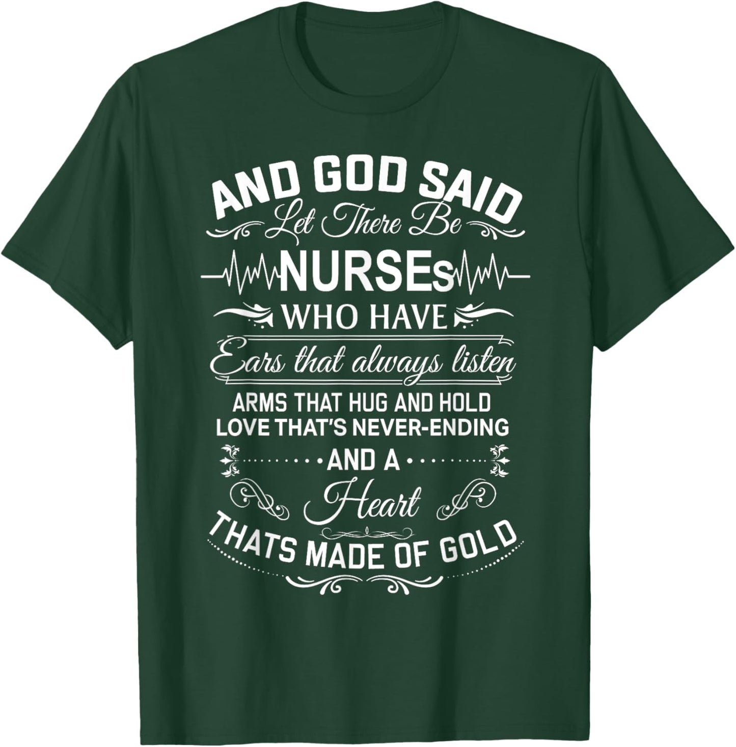And God Said Let There Be Nurses Who Have Ears T-Shirt - T-Shirt | Forest