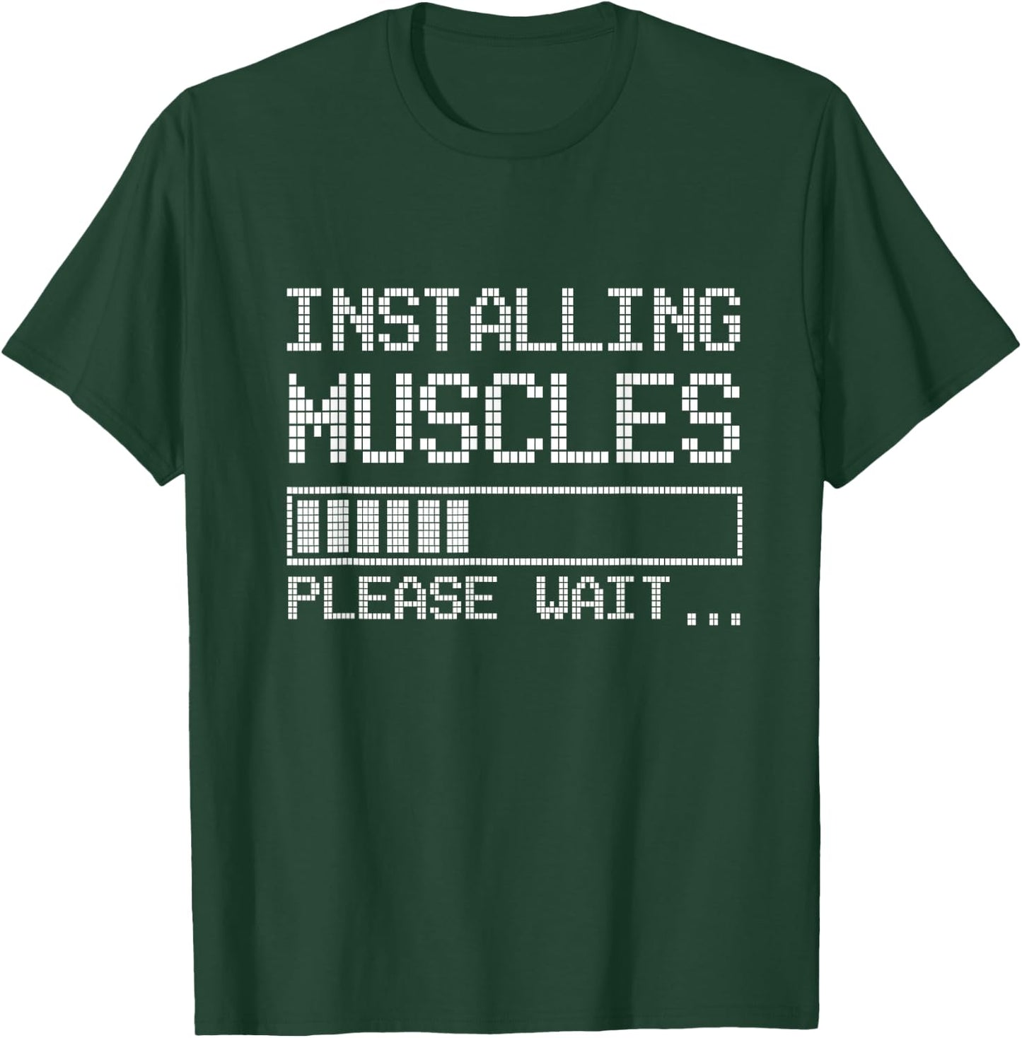 Build muscles - Load - Please wait... Fitness. Cool & Funny T-Shirt - T-Shirt | Forest