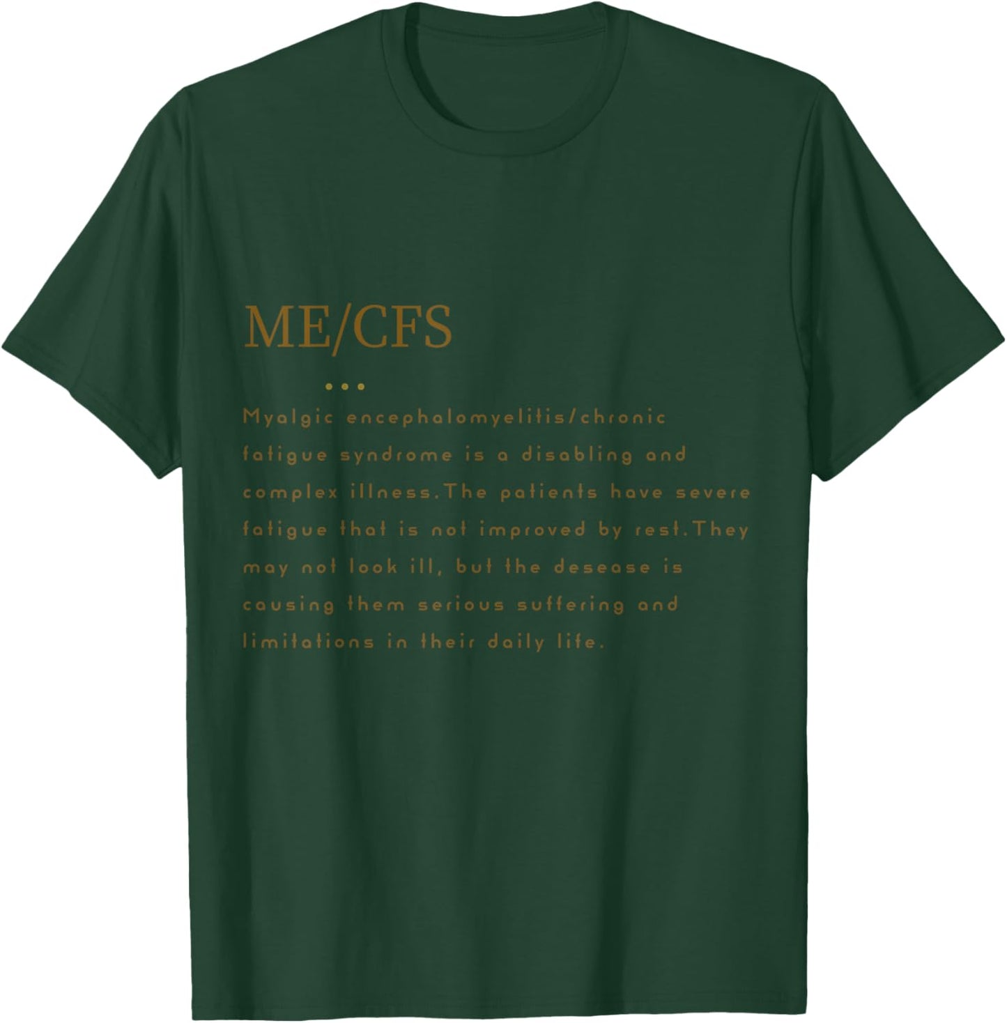 Me/Cfs Awareness Me/Cfs Disease Patient Gift T-Shirt - T-Shirt | Forest
