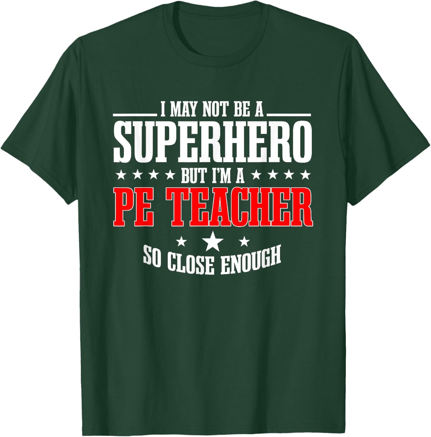 PE Teacher Gym Coach Physical Education Instructor Superhero T-Shirt - T-Shirt | Forest