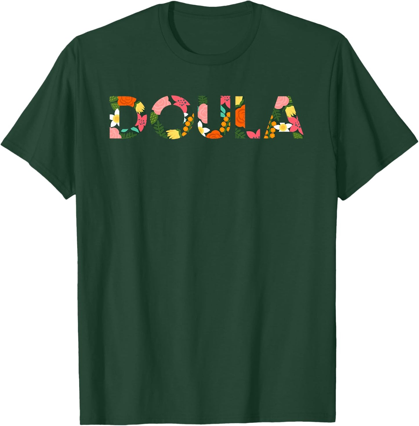 Doula Shirt Floral Birth Team Gift T-Shirt - T-Shirt | Forest