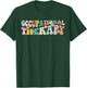 Occupational Therapy -OT Therapist OT Month Groovy Retro T-Shirt - T-Shirt | Forest