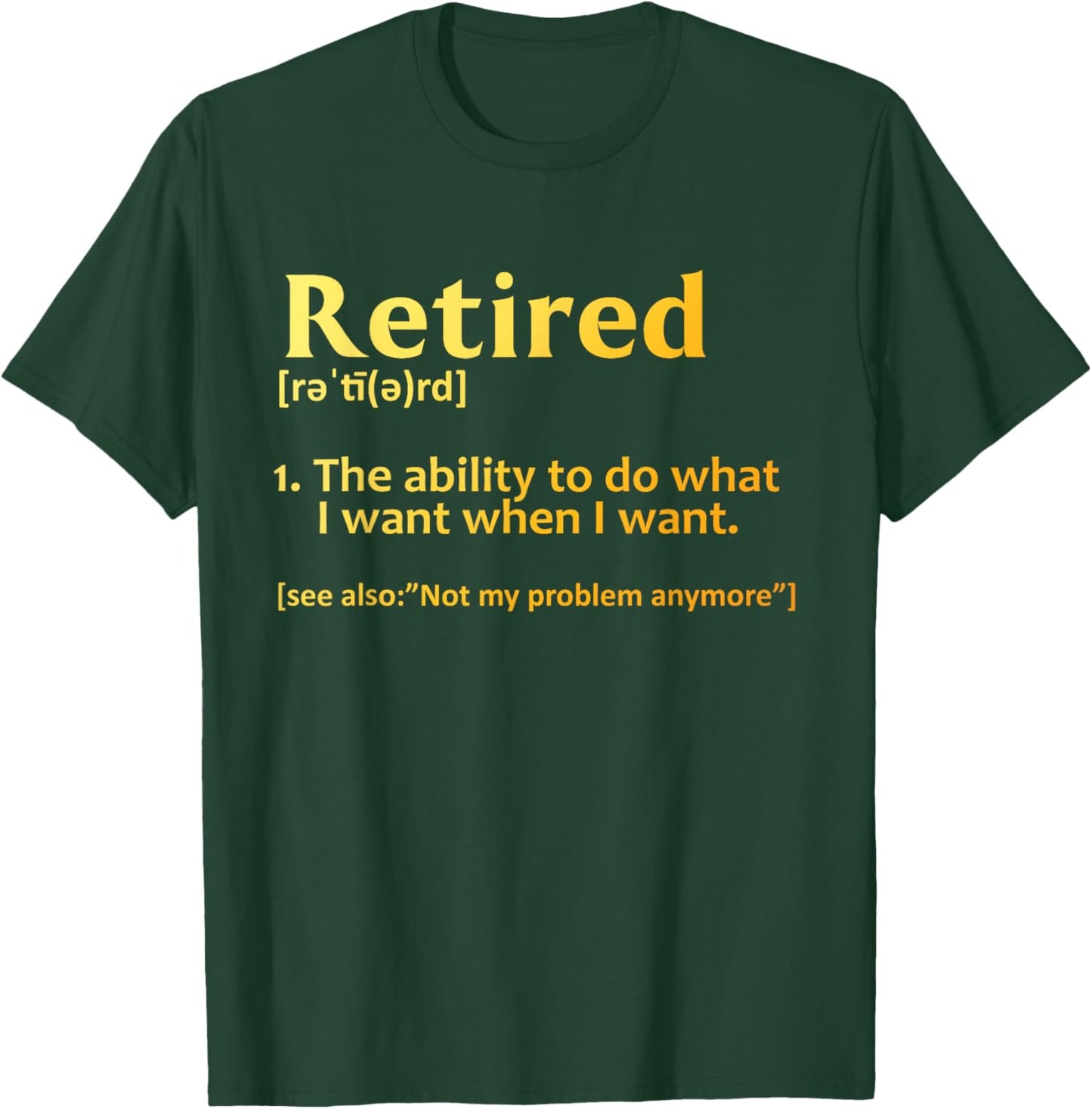 Retirement Design Women Retired Retiree Retirement T-Shirt - T-Shirt | Forest