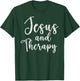 Jesus and Therapy Christian Funny Bible Lover Prayer T-Shirt - T-Shirt | Forest