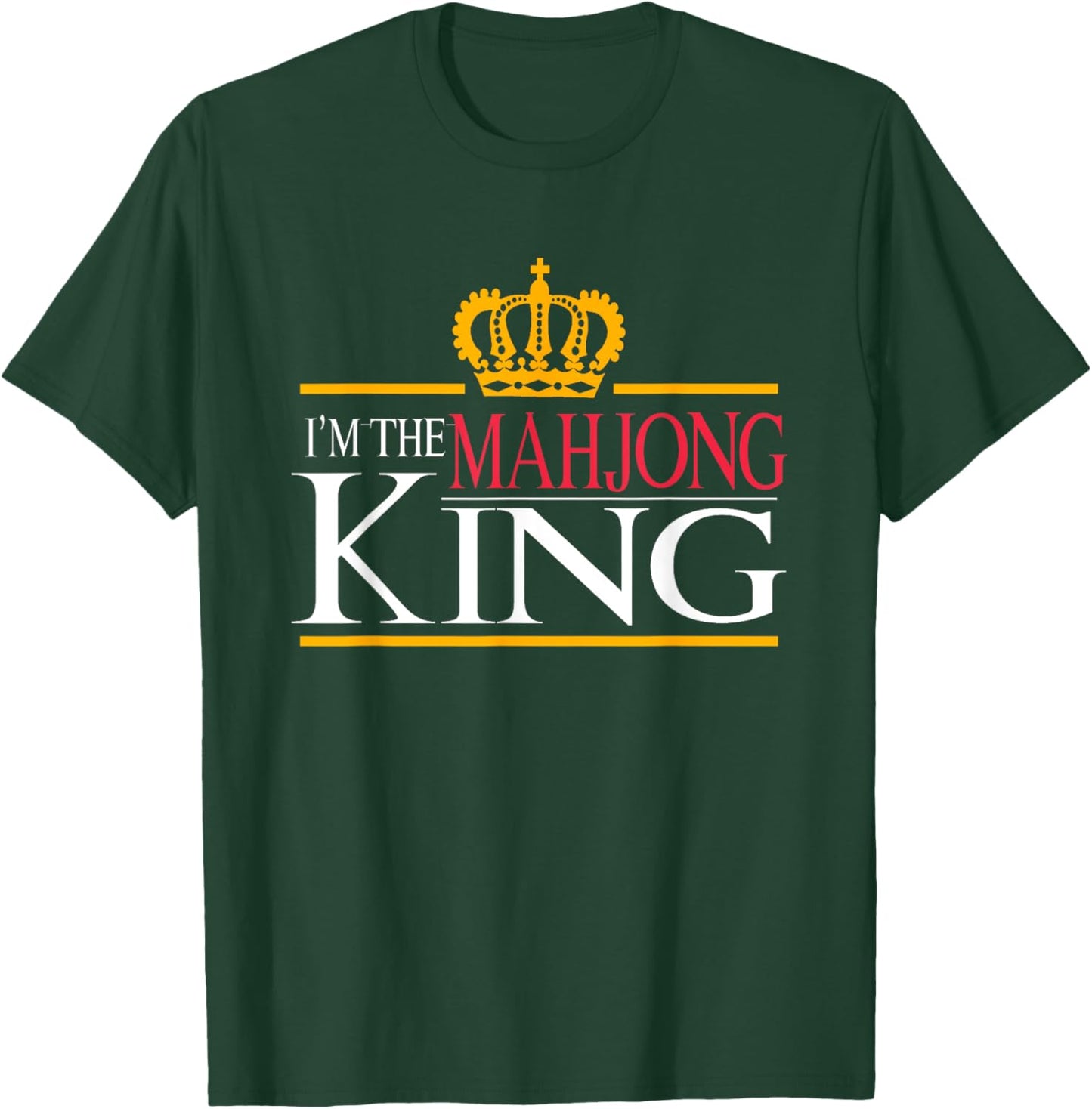 I'm The Mahjong King | Chinese Board Game | Mah-Jongg T-Shirt - T-Shirt | Forest