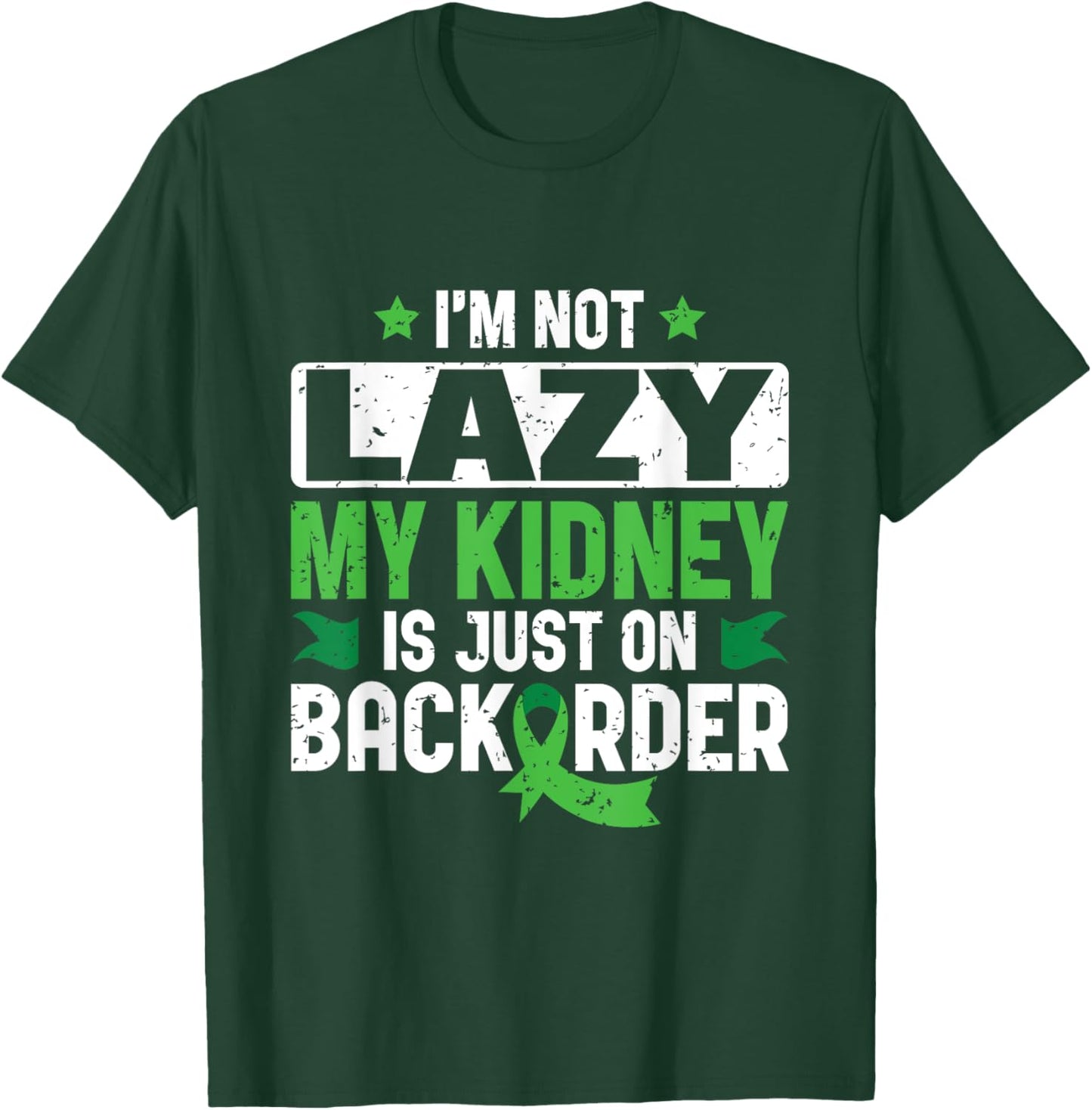 My Kidney is on Backorder - Kidney Transplant Donor T-Shirt - T-Shirt | Forest