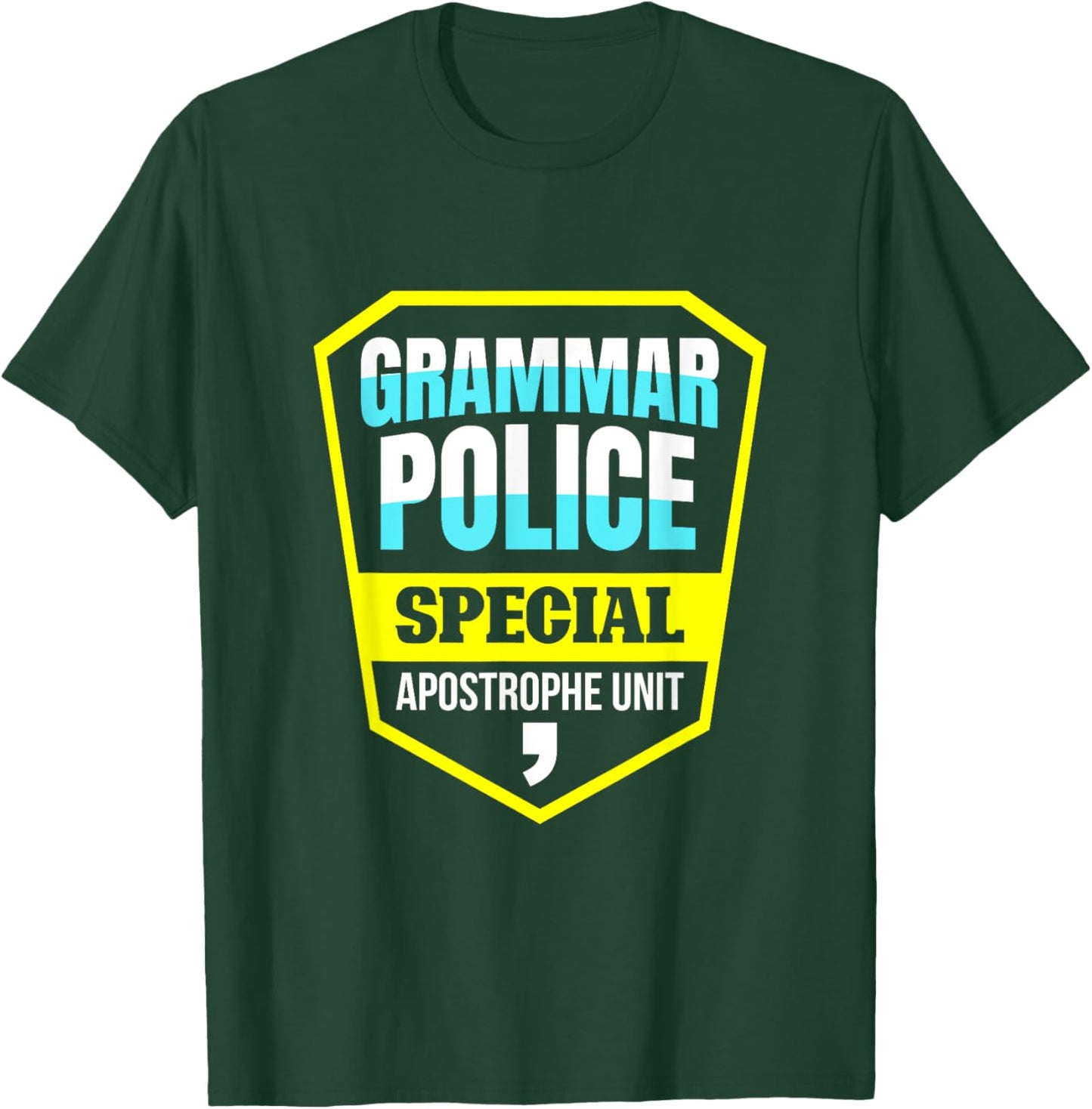 Grammar Police Special Apostrophe Unit Costume Teachers T-Shirt - T-Shirt | Forest