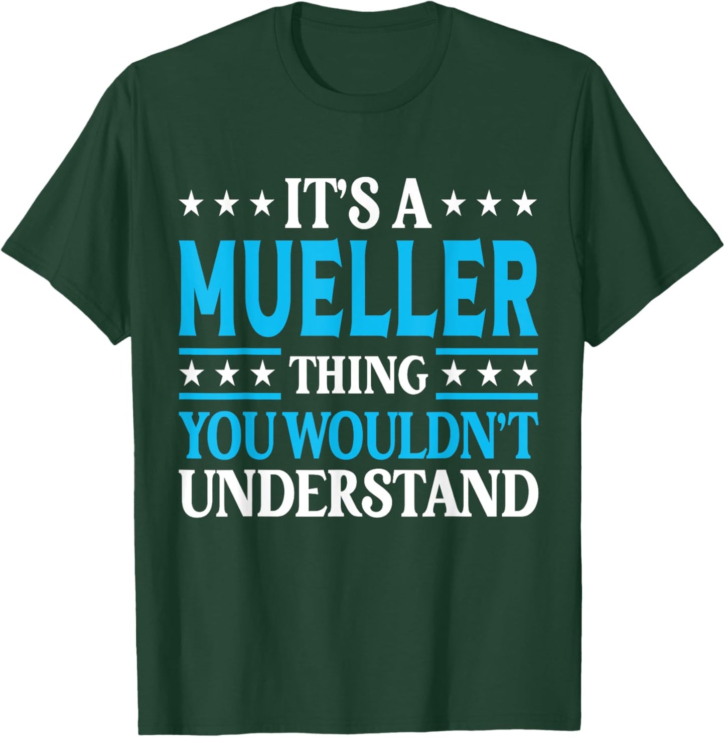It's A Mueller Thing Surname Funny Family Last Name Mueller T-Shirt - T-Shirt | Forest