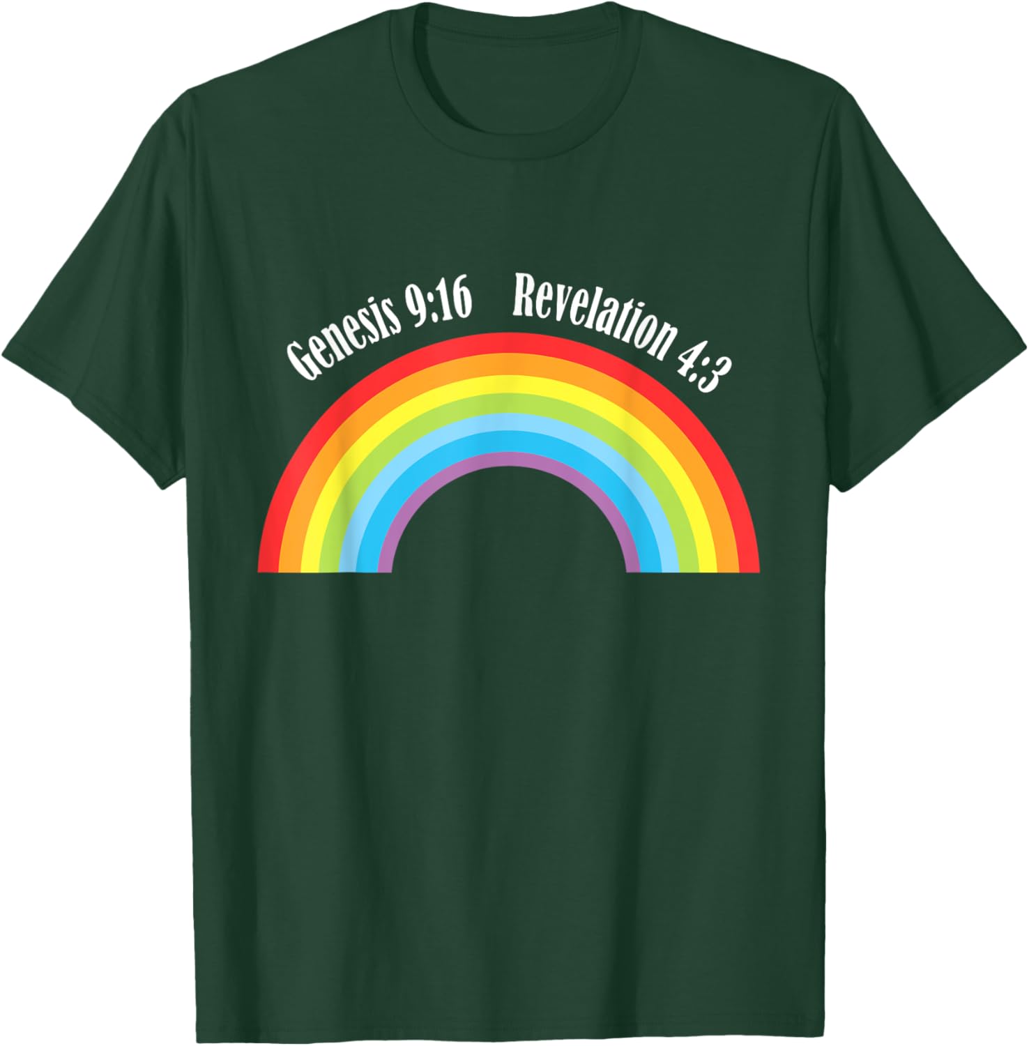 Rainbow Genesis 9-13 Revelation 4-3 Bible Christian Lover T-Shirt - T-Shirt | Forest