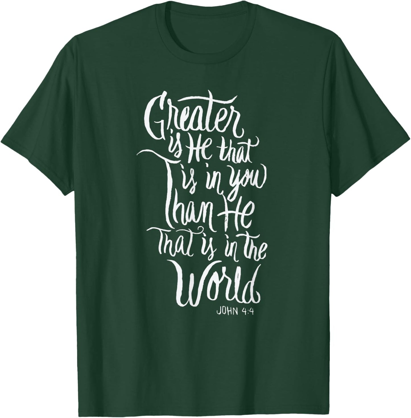 Greater is He that is in you than He that is the world T-Shirt - T-Shirt | Forest