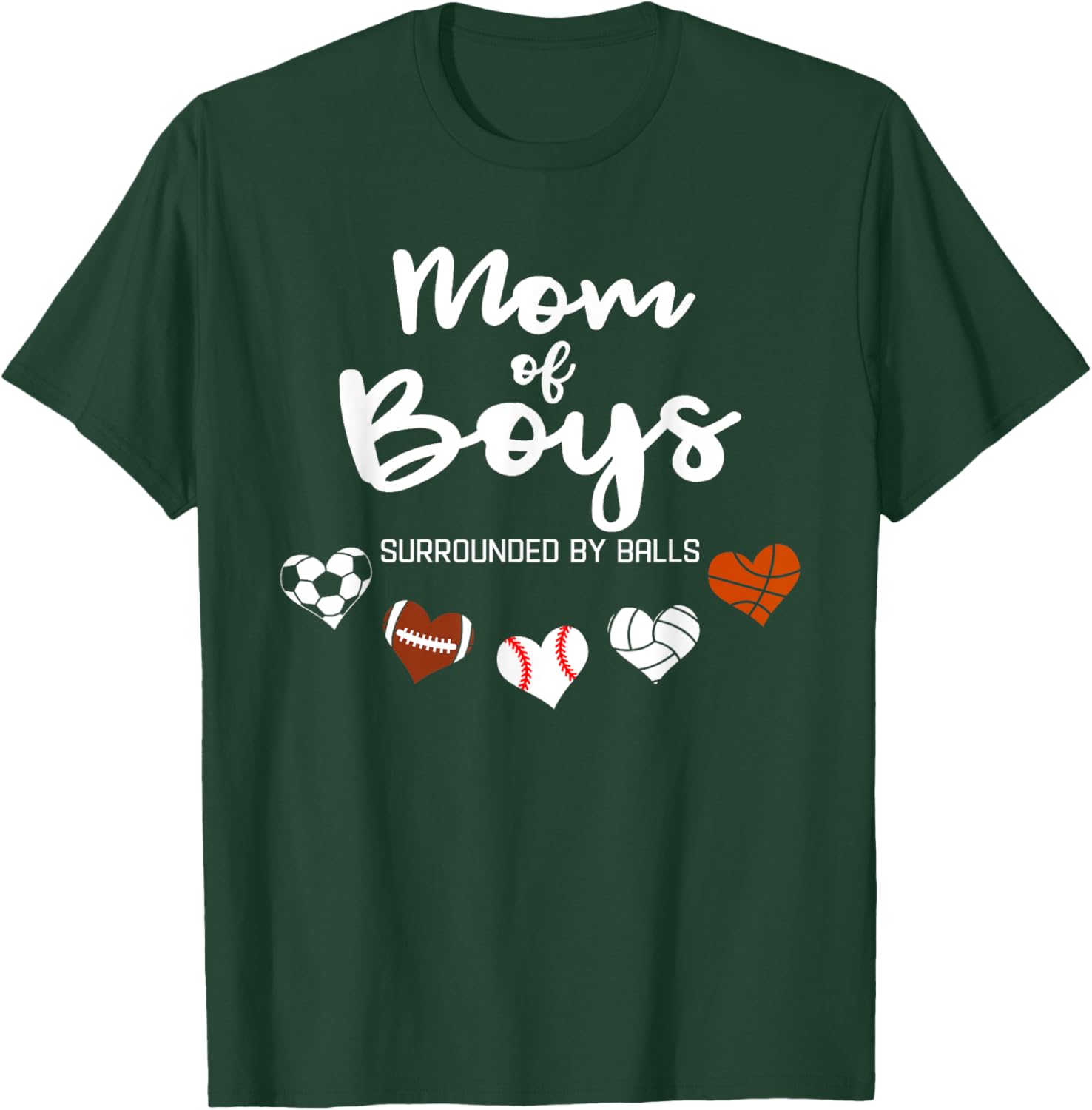 Mom Of Boys Surrounded By Balls Funny Ball Mom T-Shirt - T-Shirt | Forest
