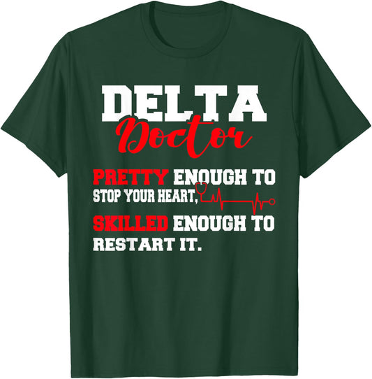 Delta Doctor Pretty Enough To Stop Your Heart Restart It T-Shirt - T-Shirt | Forest