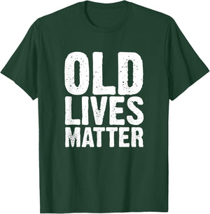 Old Lives Matter 40th 50th 60th Birthday Gifts Women T-Shirt - T-Shirt | Forest