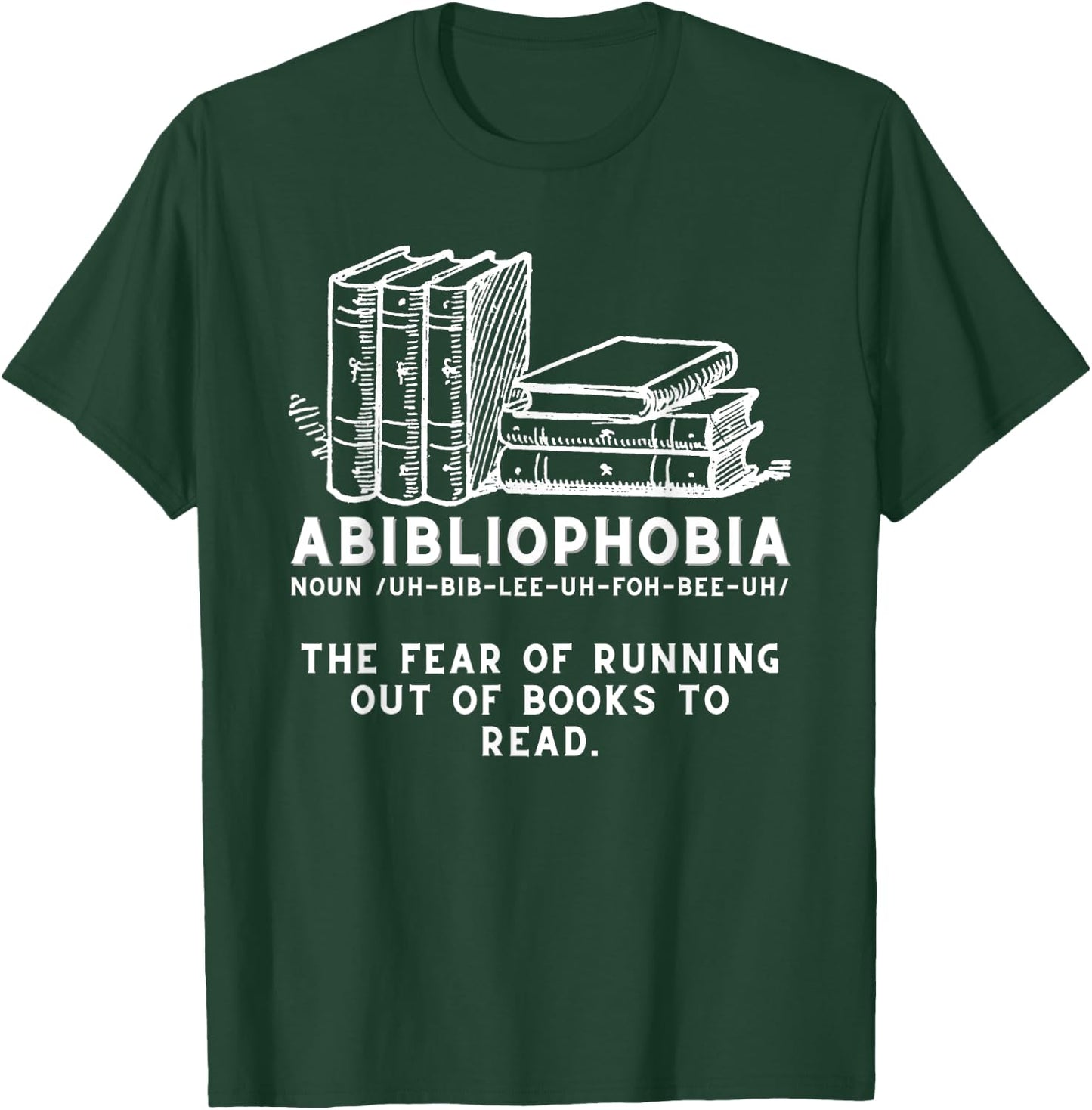 Abibliophobia - Funny Reading Bookworm Reader T-Shirt - T-Shirt | Forest