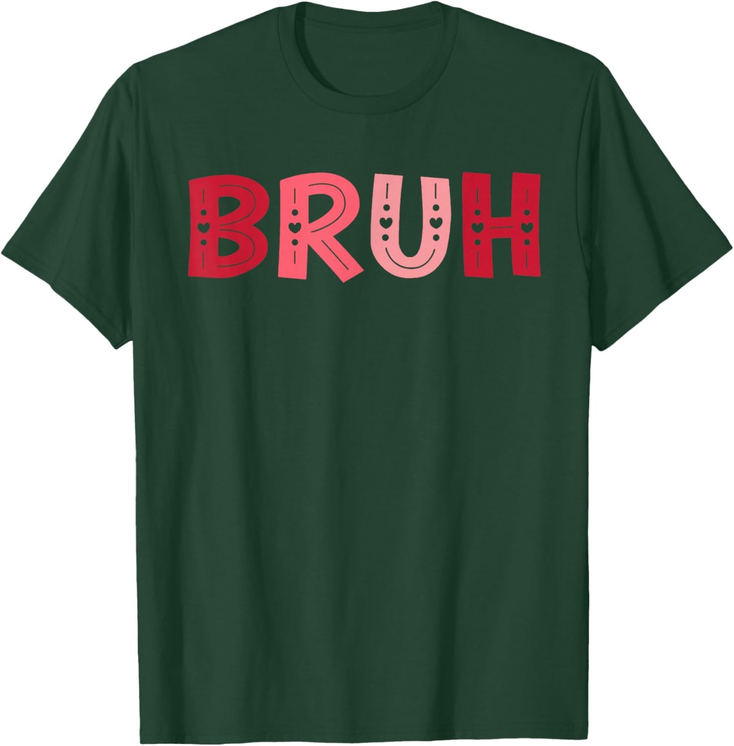 Bruh Funny Meme Brother Greeting Teens Boy Men Valentine Day T-Shirt - T-Shirt | Forest