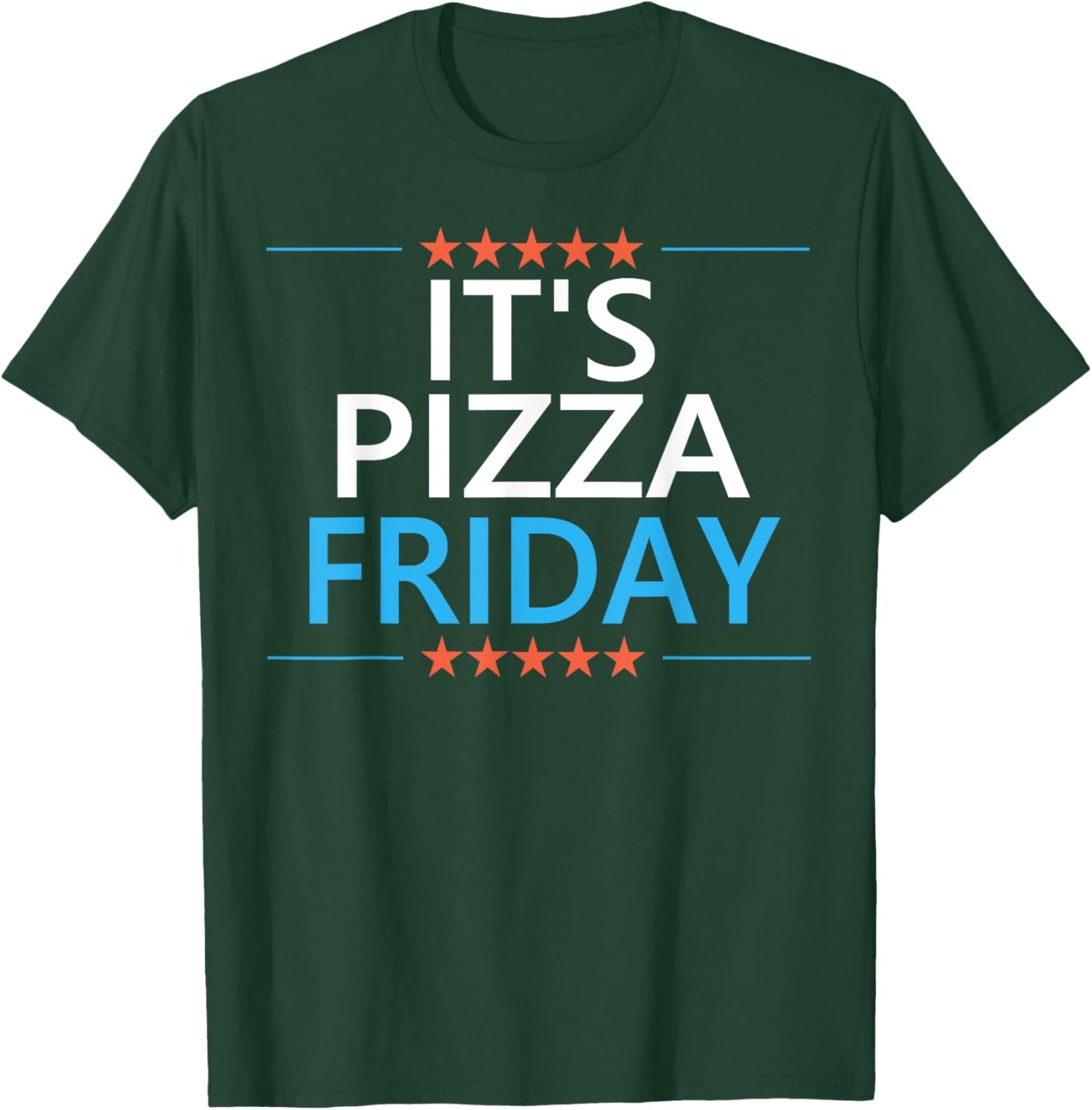 It's Pizza Friday Funny Pizza Lovers Enthusiast Dinner Quote T-Shirt - T-Shirt | Forest