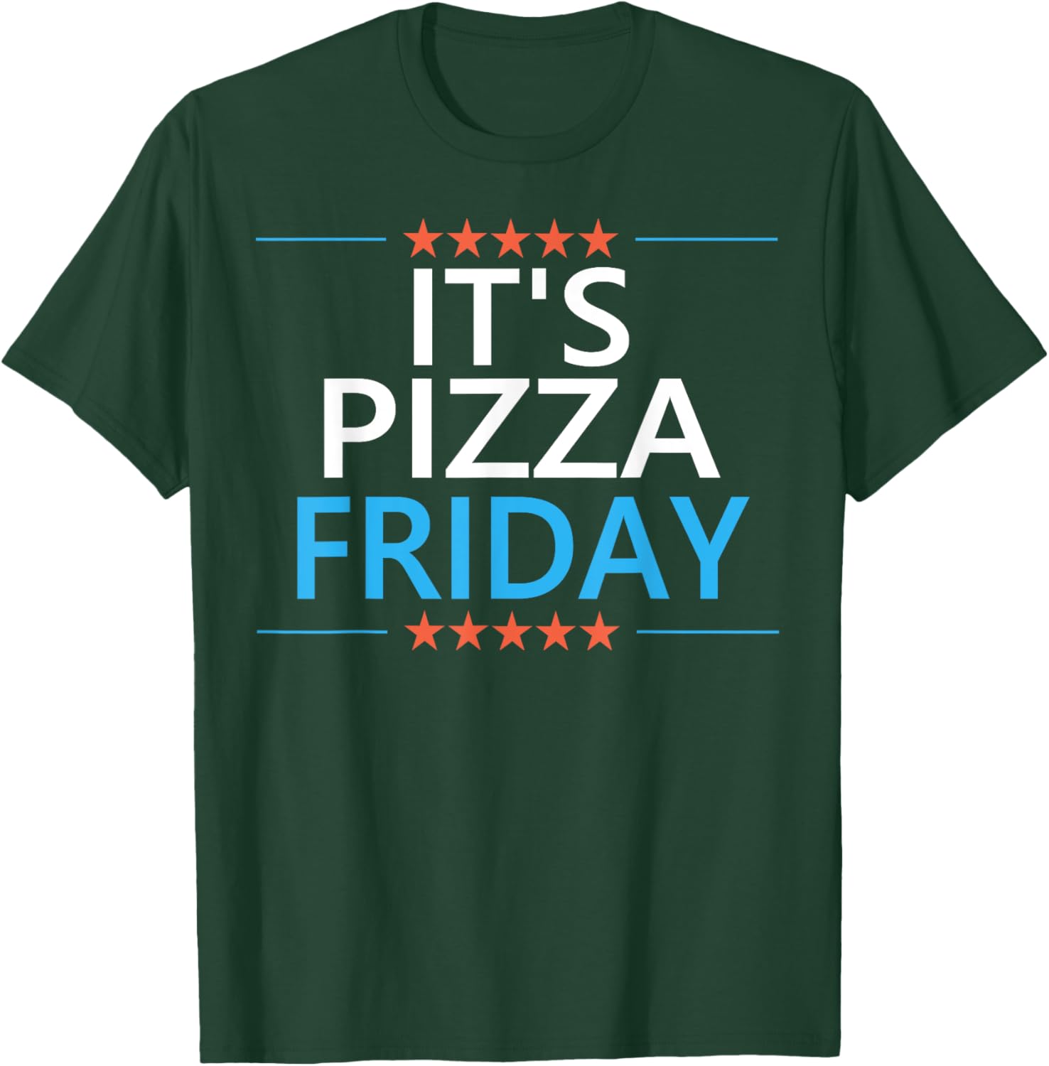 It's Pizza Friday Funny Pizza Lovers Enthusiast Dinner Quote T-Shirt - T-Shirt | Forest