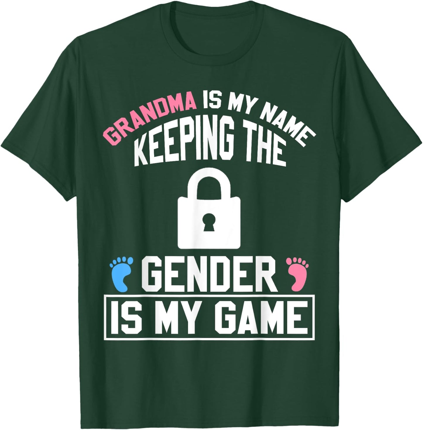 Grandma is My Name Keeping Gender is My Game Baby Reveal T-Shirt - T-Shirt | Forest