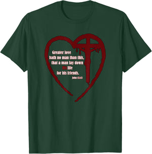 No Greater Love Friends Jesus Cross John 15:13 T-Shirt - T-Shirt | Forest
