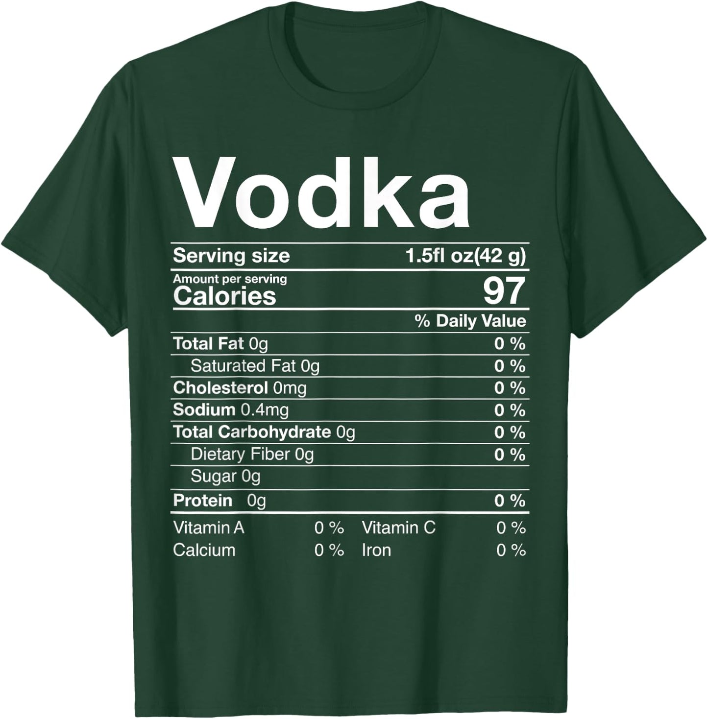 Vodka Nutrition Facts Thanksgiving Gifts Drinking Costume T-Shirt - T-Shirt | Forest