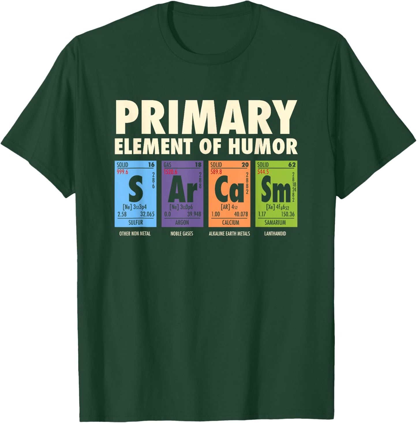 Sarcasm Primary Element Of Humor | Men Women Kids T-Shirt - T-Shirt | Forest