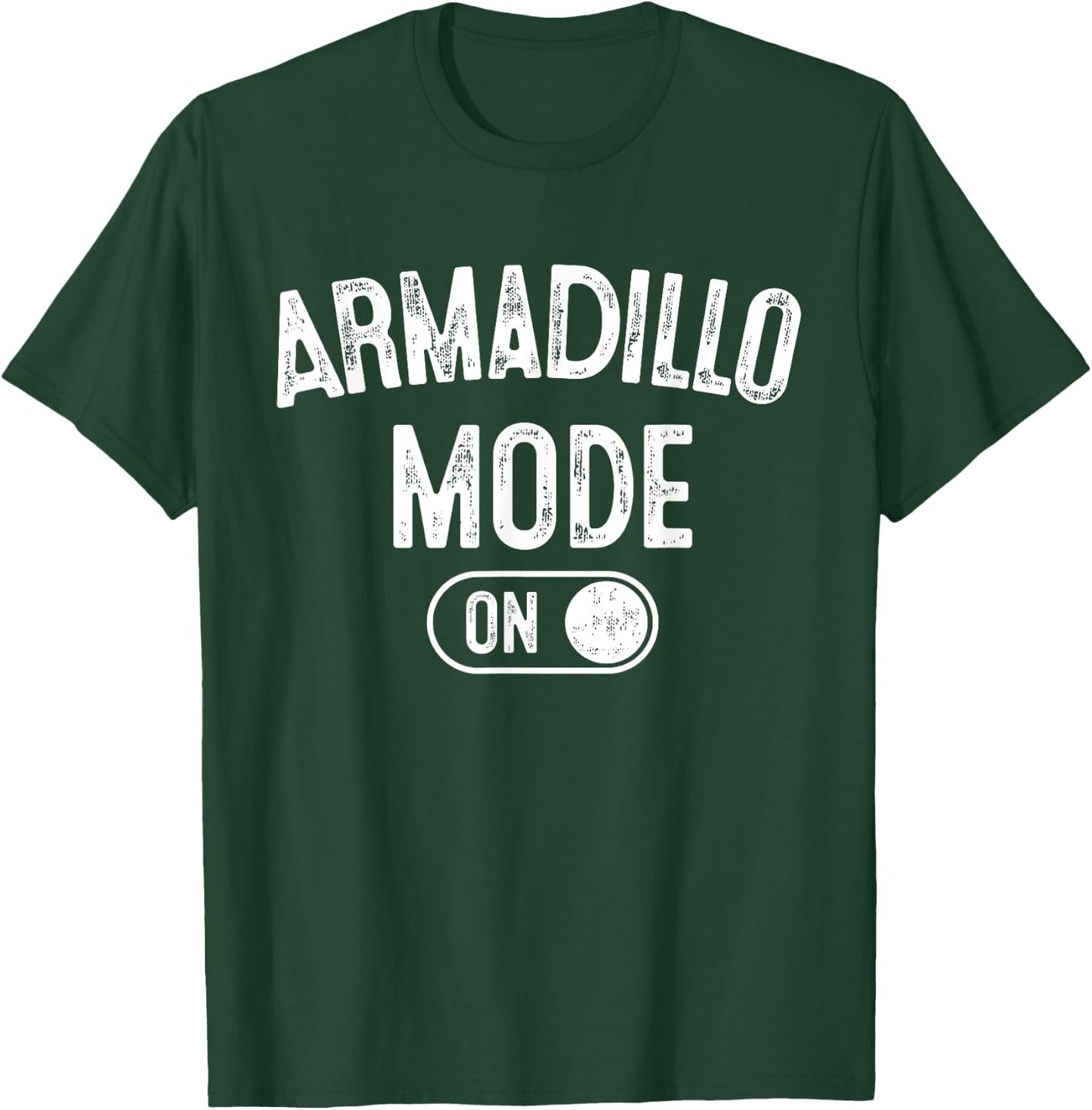 Armadillo Mode On Costume Funny Armor Roller Gift Animal T-Shirt - T-Shirt | Forest