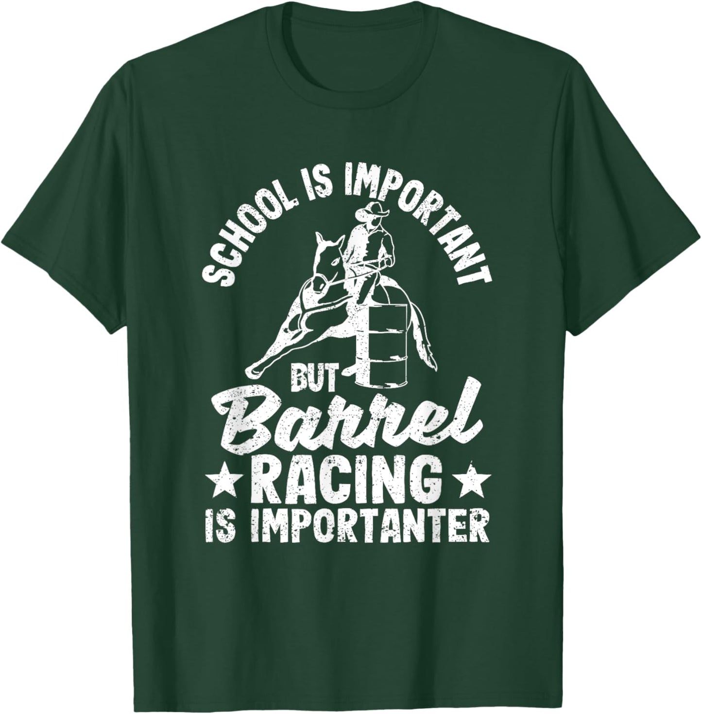 School Is Important But Barrel Racing Is Importanter Rodeo T-Shirt - T-Shirt | Forest