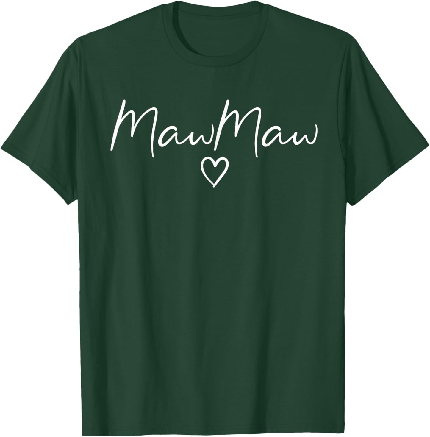 MawMaw Gifts Grandma Heart Mother's Day MawMaw T-Shirt - T-Shirt | Forest